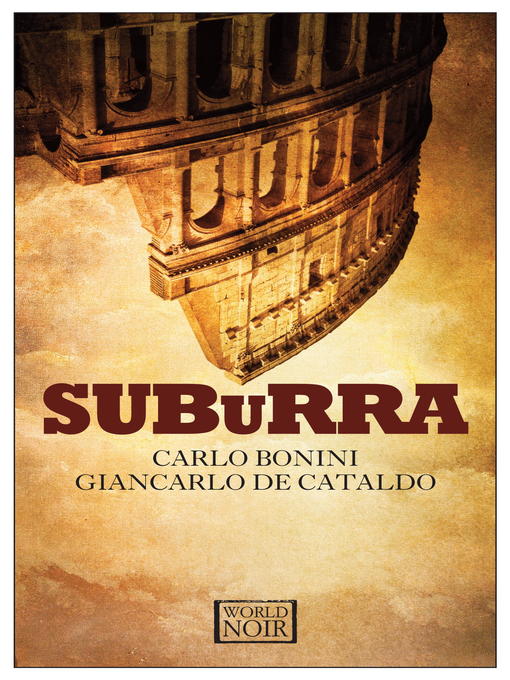 Title details for Suburra by Giancarlo De Cataldo - Available